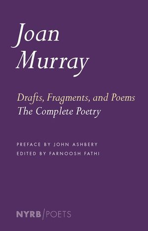 Drafts, Fragments, and Poems: The Complete Poetry image number 0