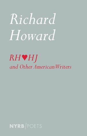 Richard Howard Loves Henry James and Other American Writers image number 0