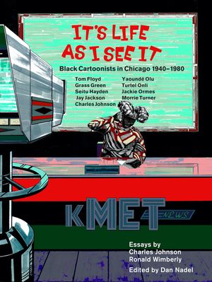 It's Life as I See It: Black Cartoonists in Chicago, 1940 - 1980 image number 0