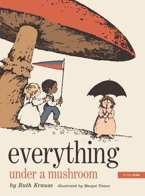 Everything Under a Mushroom image number 0