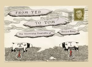 From Ted to Tom: The Illustrated Envelopes of Edward Gorey image number 0