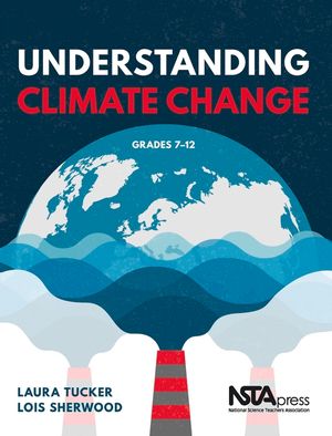 Understanding Climate Change: Grades 7-12 image number 0