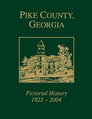 Pike County, Georgia: Pictorial History 1822-2004 image number 0