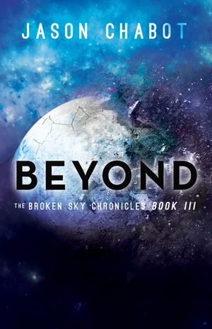 Beyond: Broken Sky Chronicles, Book 3 image number 0