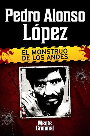 Pedro Alonso L&oacute;pez, el monstruo de los Andes image number 0