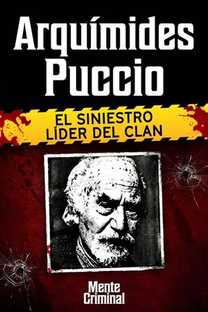 Arqu&iacute;medes Puccio, el siniestro l&iacute;der del clan image number 0