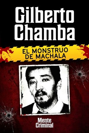 Gilberto Chamba, el monstruo de Machala image number 0
