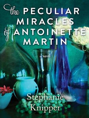 The Peculiar Miracles of Antoinette Martin image number 0