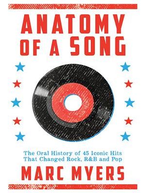 Anatomy of a Song: The Oral History of 45 Iconic Hits That Changed Rock, R&B and Pop image number 0
