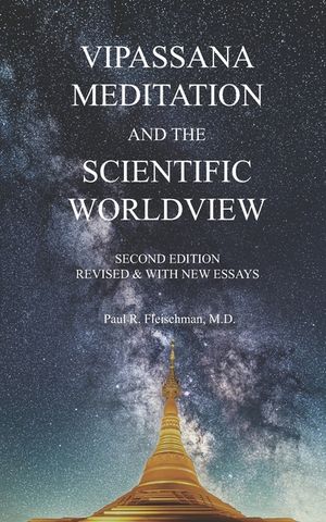 Vipassana Meditation and the Scientific Worldview: Revised & With New Essays image number 0