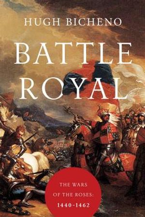 Battle Royal: The Wars of the Roses: 1440-1462 image number 0