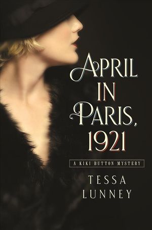 April in Paris, 1921: A Kiki Button Mystery image number 0