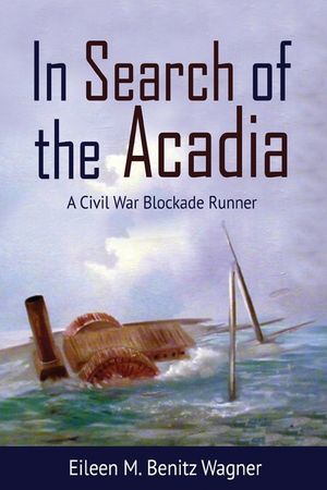In Search of the Acadia: A Civil War Blockade Runner image number 0