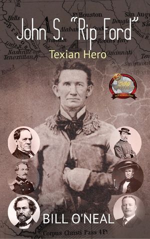 John S. "Rip" Ford: Texian Hero image number 0