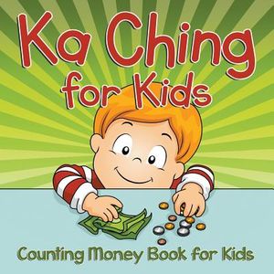 Ka Ching for Kids: Counting Money Book for Kids image number 0