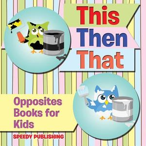 This Then That: Opposites Books for Kids image number 0