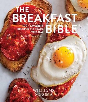 The Breakfast Bible: 100+ Favorite Recipes to Start the Day image number 0