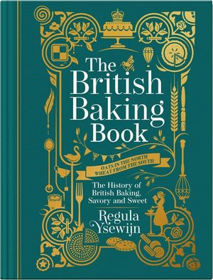 The British Baking Book: The History of British Baking, Savory and Sweet image number 0