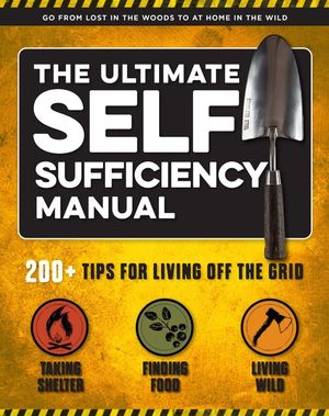 The Ultimate Self-Sufficiency Manual: (200+ Tips for Living Off the Grid, for the Modern Homesteader, New for 2020, Homesteading, Shelf Stable Foods, image number 0