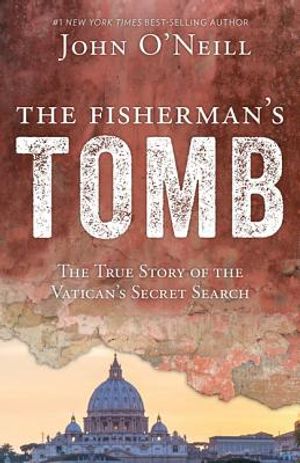 The Fisherman's Tomb: The True Story of the Vatican's Secret Search image number 0
