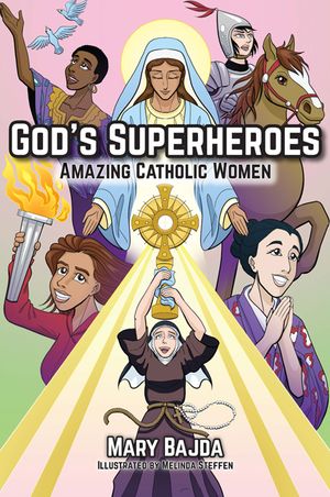 God's Superheroes: Amazing Catholic Women image number 0