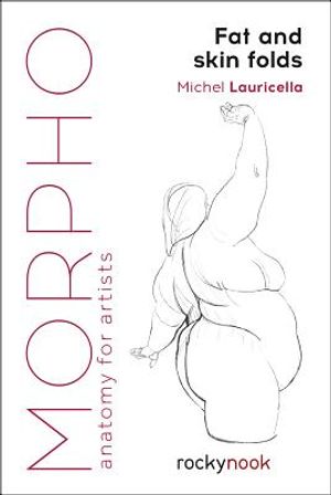 Morpho: Fat and Skin Folds: Anatomy for Artists image number 0