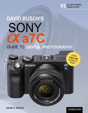 David Busch's Sony Alpha A7c Guide to Digital Photography image number 0