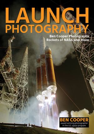 Launch Photography: Ben Cooper Photographs Rockets of NASA and More image number 0