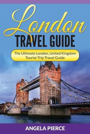 London Travel Guide: The Ultimate London, United Kingdom Tourist Trip Travel Guide image number 0