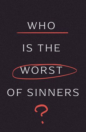 Who Is the Worst of Sinners? (10-Pack) image number 0