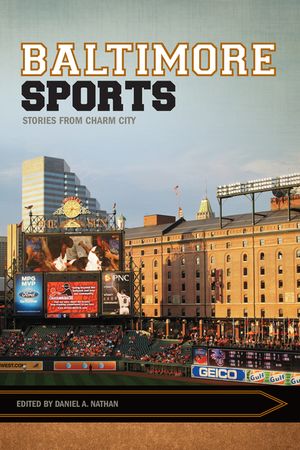Baltimore Sports: Stories from Charm City image number 0