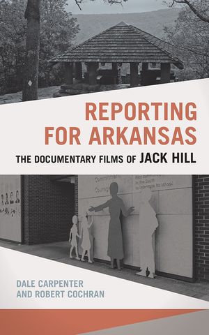 Reporting for Arkansas: The Documentary Films of Jack Hill image number 0