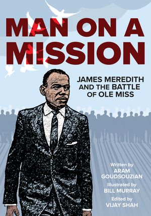 Man on a Mission: James Meredith and the Battle of OLE Miss image number 0