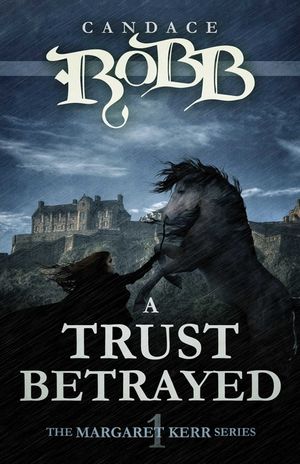 A Trust Betrayed: The Margaret Kerr Series - Book One image number 0