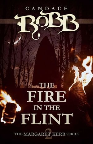 The Fire in the Flint: The Margaret Kerr Series - Book Two image number 0