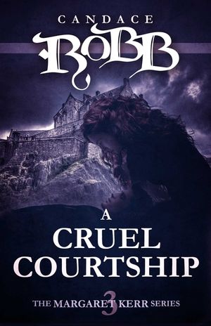 A Cruel Courtship: The Margaret Kerr Series - Book Three image number 0