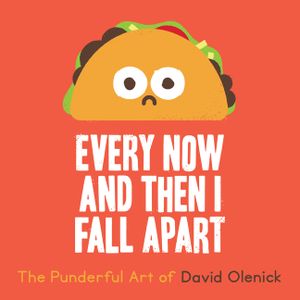 Every Now and Then I Fall Apart: The Punderful Art of David Olenick image number 0