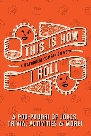 This Is How I Roll: A Bathroom Companion Book Softcover image number 0