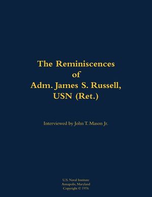 Reminiscences of Adm. James S. Russell, USN (Ret.) image number 0