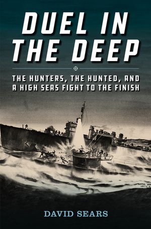 Duel in the Deep: The Hunters, the Hunted, and a High Seas Fight to the Finish image number 0