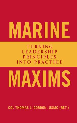 Marine Maxims: Turning Leadership Principles Into Practice image number 0