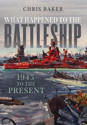 What Happened to the Battleship: 1945 to Present image number 0