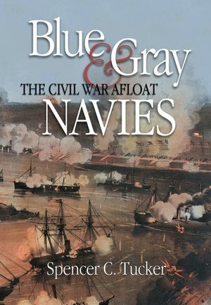 Blue & Gray Navies: The Civil War Afloat image number 0