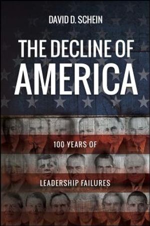 The Decline of America: 100 Years of Leadership Failures image number 0