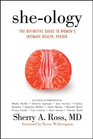 She-Ology: The Definitive Guide to Women's Intimate Health. Period. image number 0