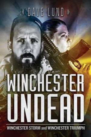 Winchester Undead: Winchester Storm (Book Five) and Winchester Triumph (Book Six) image number 0