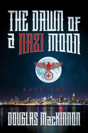 The Dawn of a Nazi Moon: Book One image number 0