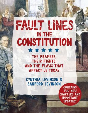 Fault Lines in the Constitution: The Framers, Their Fights, and the Flaws That Affect Us Today image number 0