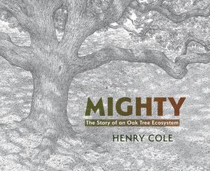 Mighty: The Story of an Oak Tree Ecosystem image number 0