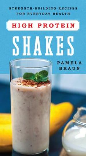 High-Protein Shakes: Strength-Building Recipes for Everyday Health image number 0